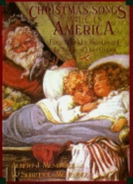 Christmas Songs Made in America: Favorite Holiday Melodies and the Stories of Their Origins cover