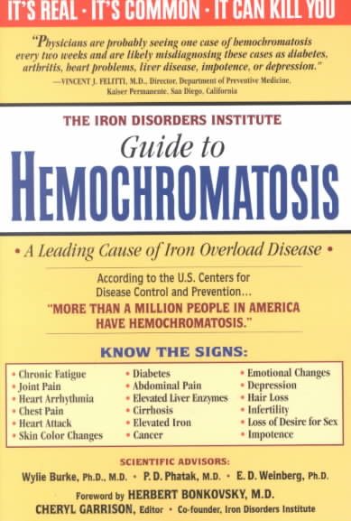 The Iron Disorders Institute Guide to Hemochromatosis: A Genetic Disorder of Iron Metabolism cover