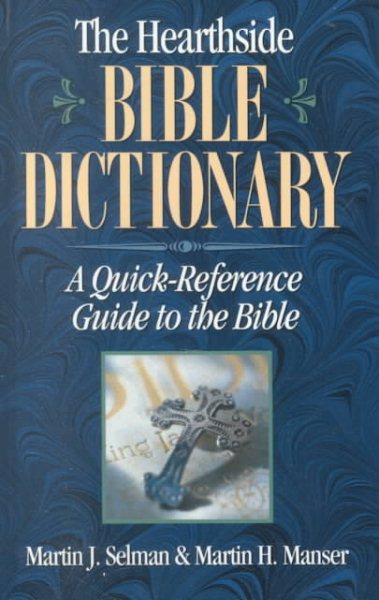 The Hearthside Bible Dictionary: A Quick-Reference Guide to the Bible (The Hearthside Reference Library) cover