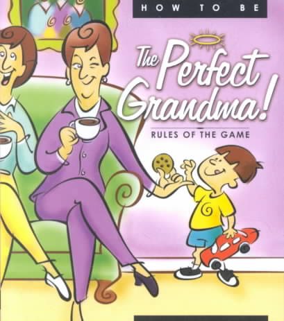 How to Be the Perfect Grandma cover