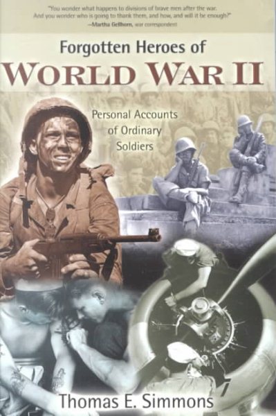 Forgotten Heroes of World War II: Personal Accounts of Ordinary Soldiers cover