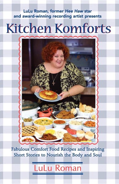 Kitchen Komforts: Fabulous Comfort Food Recipes and Inspiring Short Stories to Nourish the Soul cover