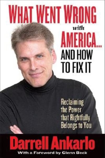What Went Wrong with America... and How to Fix It: Reclaiming the Power That Rightfully Belongs to You cover