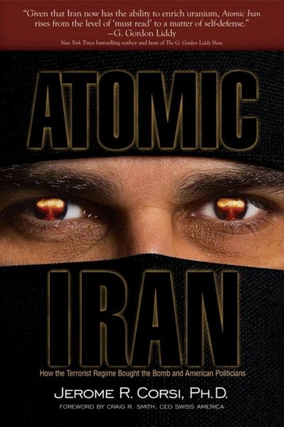 Atomic Iran: How the Terrorist Regime Bought the Bomb and American Politicians cover