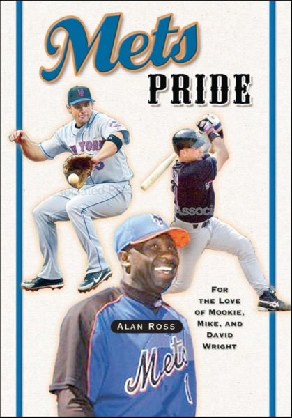 Mets Pride: For the Love of Mookie, Mike and David Wright cover