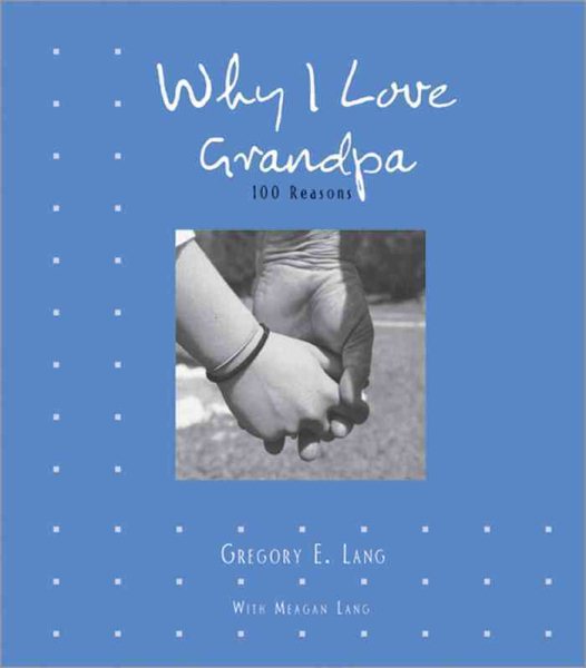 Why I Love Grandpa: 100 Reasons cover