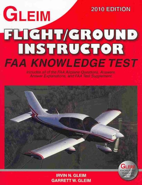 Flight/ Ground Instructor FAA Knowledge Test, 2010 Edition: For the FAA Computer-based Pilot Knowledge Test cover