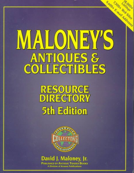 Maloney's Antiques & Collectibles Resource Directory (MALONEY'S ANTIQUES AND COLLECTIBLES RESOURCE DIRECTORY) cover
