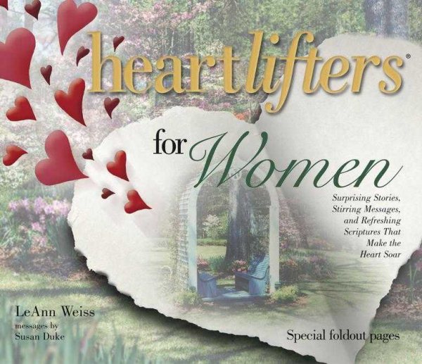 Heartlifters for Women: Surprising Stories, Stirring Messages, and Refreshing Scriptures that Make the Heart Soar cover