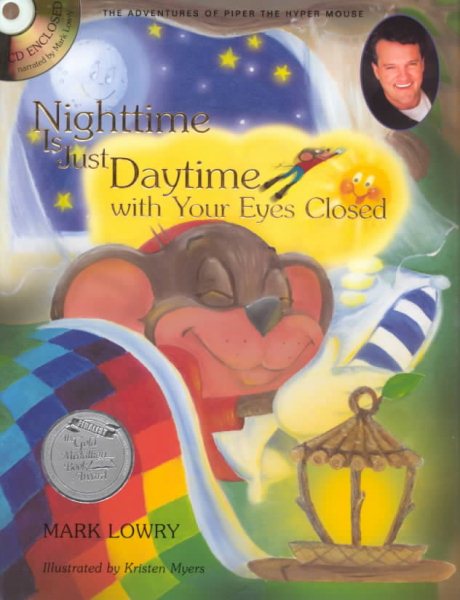 Nighttime is Just Daytime With Your Eyes Closed (The Adventures of Piper the Hyper Mouse) cover