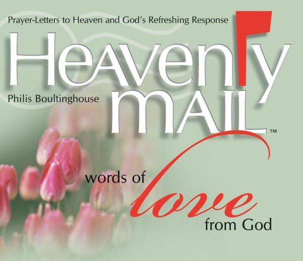 Heavenly Mail/Words of Love: Prayers Letters to Heaven and God's Refreshing Response cover