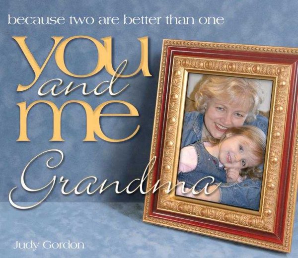 You and Me Grandma: Because Two Are Better Than One (You and Me Series) cover