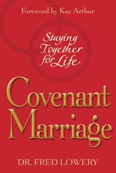 Covenant Marriage: Staying Together for Life cover