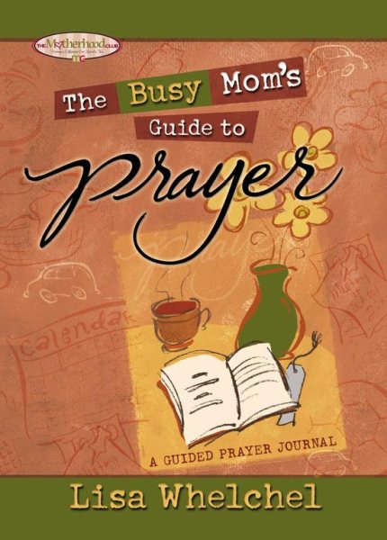 Busy Moms Guide To Prayer
