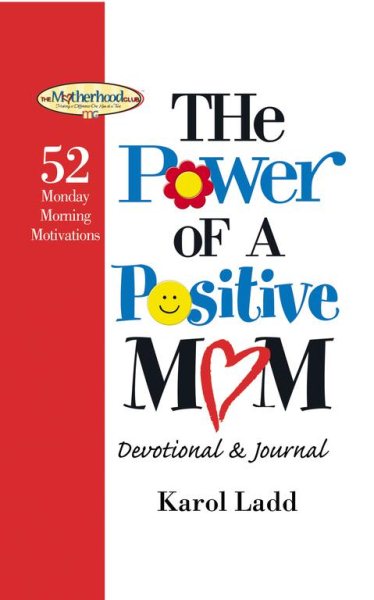 The Power of a Postive Mom Devotional: 52 Monday Morning Motivations (Motherhood Club) cover