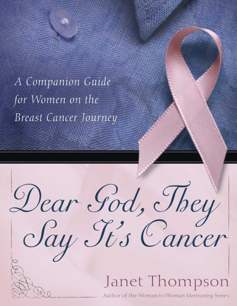 Dear God, They Say It's Cancer: A Companion Guide for Women on the Breast Cancer Journey cover