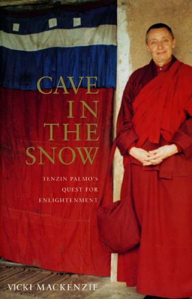 Cave in the Snow : Tenzin Palmo's Quest for Enlightenment cover