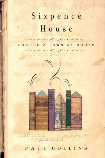 Sixpence House: Lost in A Town Of Books cover