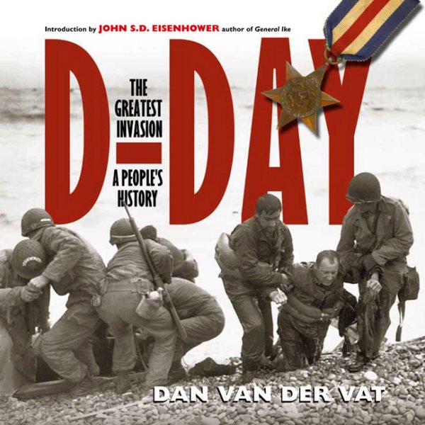 D-Day: The Greatest Invasion - A People's History cover