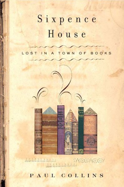 Sixpence House: Lost in A Town Of Books cover