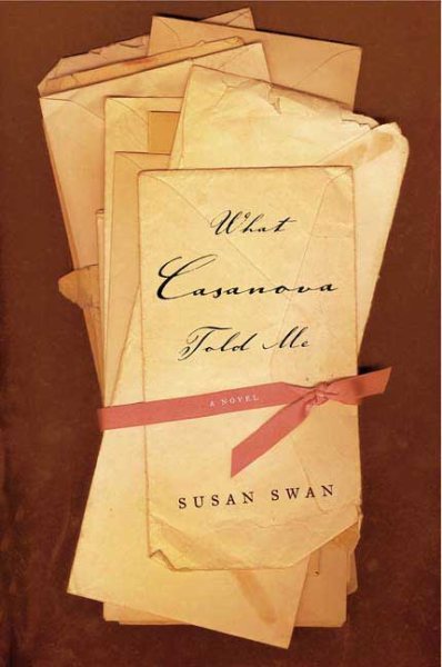 What Casanova Told Me: A Novel cover