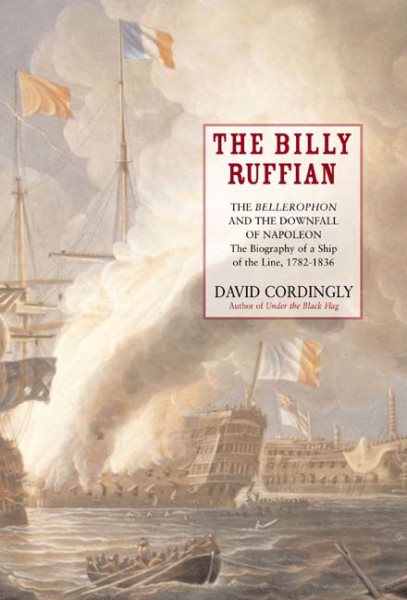 The Billy Ruffian: The Bellerophon and the Downfall of Napoleon cover