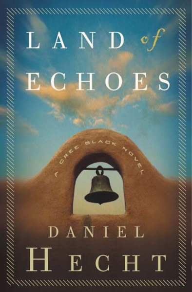 Land of Echoes: A Cree Black Novel (Cree Black Thrillers) cover