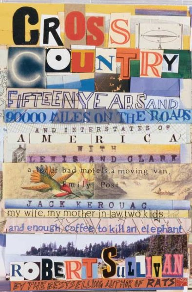Cross Country: Fifteen Years and 90,000 Miles on the Roads and Interstates of America with Lewis and Clark cover