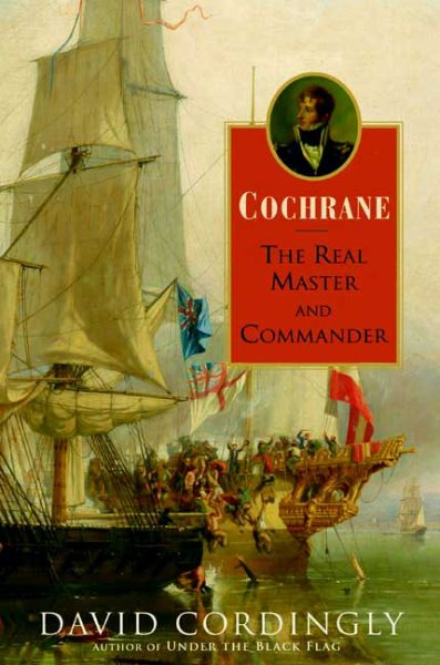 Cochrane: The Real Master and Commander cover