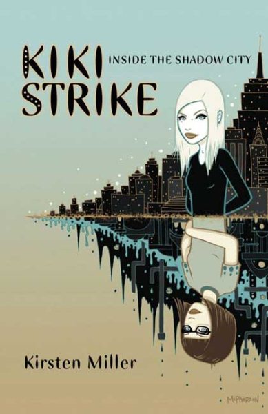 Kiki Strike:Inside the Shadow City cover