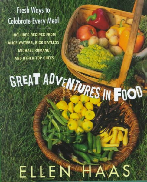 Great Adventures in Food: Fresh Ways to Celebrate Every Meal cover