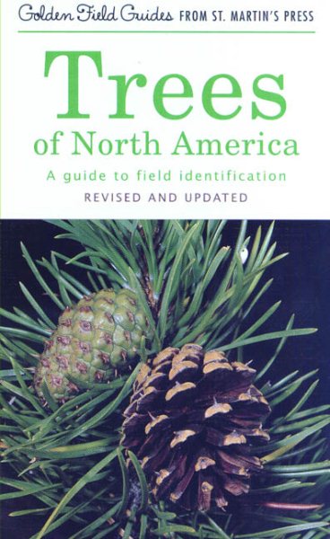 Trees of North America: A Guide to Field Identification, Revised and Updated (Golden Field Guide from St. Martin's Press) cover