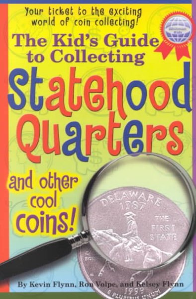 The Kid's Guide to Collecting Statehood Quarters and Other Cool Coins! cover