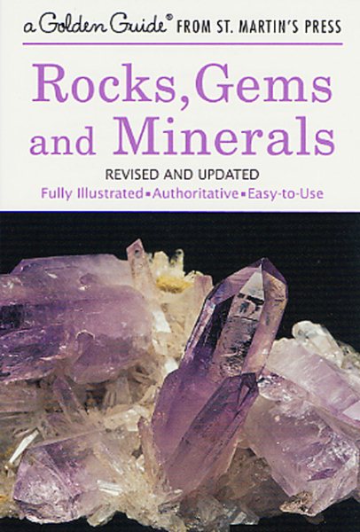 Rocks, Gems and Minerals: A Fully Illustrated, Authoritative and Easy-to-Use Guide (A Golden Guide from St. Martin's Press) cover