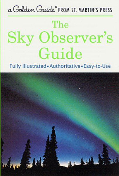 The Sky Observer's Guide (A Golden Guide from St. Martin's Press) cover
