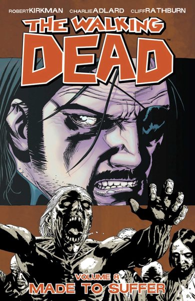 The Walking Dead, Vol. 8: Made to Suffer cover
