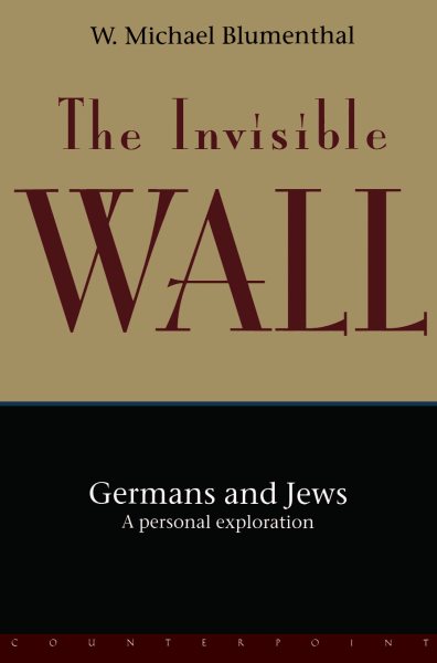 The Invisible Wall: Germans and Jews: A Personal Exploration cover