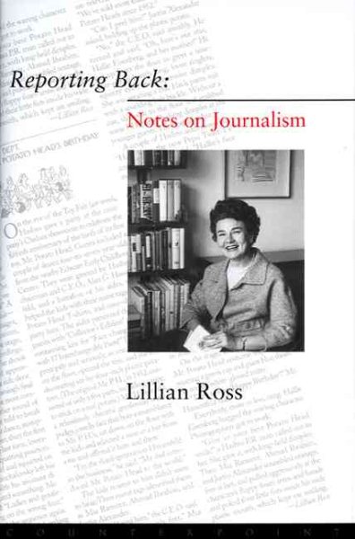 Reporting Back: Notes on Journalism cover