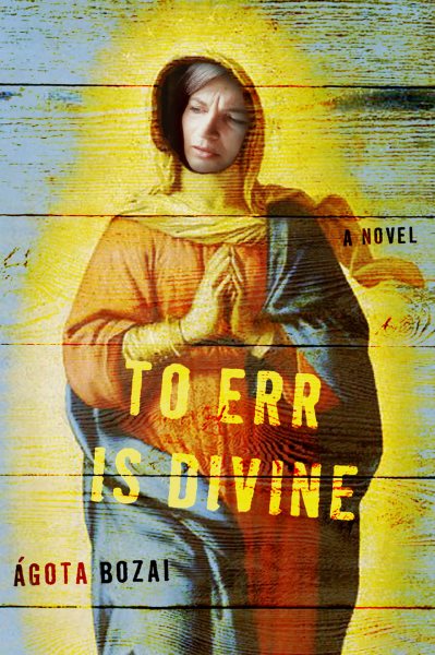To Err Is Divine: A Novel cover