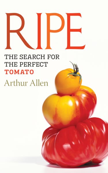 Ripe: The Search for the Perfect Tomato cover