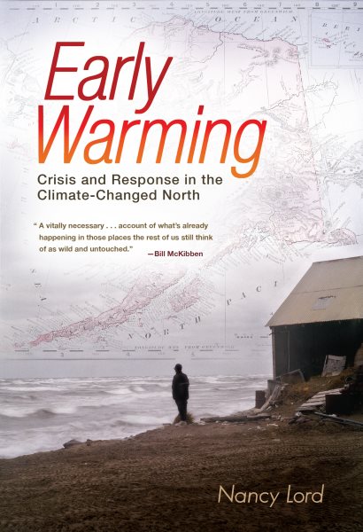 Early Warming: Crisis and Response in the Climate-Changed North cover