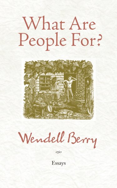 What Are People For?: Essays cover