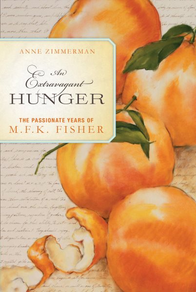 An Extravagant Hunger: The Passionate Years of M.F.K. Fisher cover