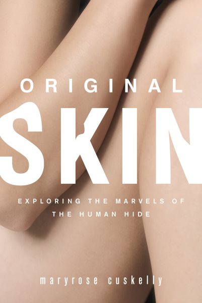 Original Skin: Exploring the Marvels of the Human Hide cover
