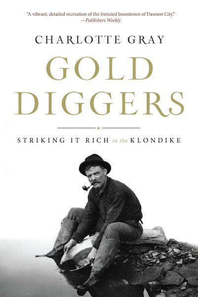 Gold Diggers: Striking It Rich in the Klondike cover