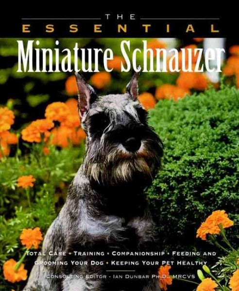 The Essential Miniature Schnauzer (Essential (Howell)) cover