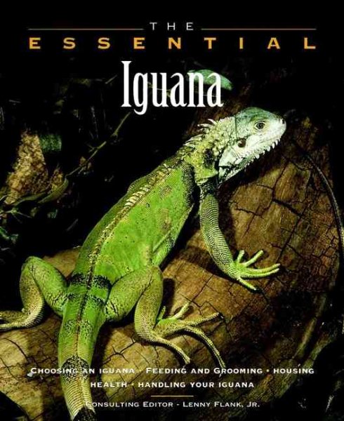 The Essential Iguana (Howell Book House's Essential)