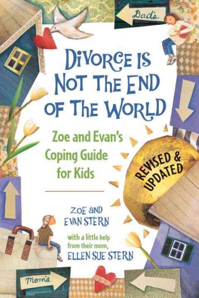 Divorce Is Not the End of the World: Zoe's and Evan's Coping Guide for Kids cover
