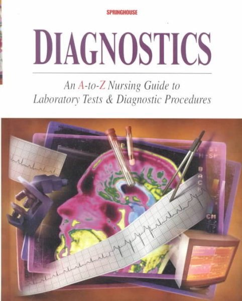 Diagnostics: An A-To-Z Nursing Guide to Laboratory Tests and Diagnostic Procedures (Books) cover