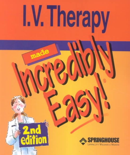 I.V. Therapy Made Incredibly Easy! cover